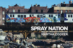 Spray Nation - 1980's Graffiti Photographs