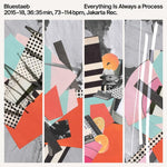 Bluestaeb - Everything Is A Process (LP)