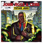 John Jigg$ & Cuns - Teflon John (LP)