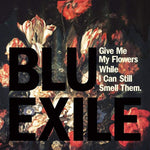 Blu & Exile - Give Me My Flowers While I Can Still Smell Them (2xLP)