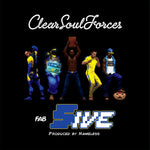 Clear Soul Forces - Fab 5ive (2xLP)