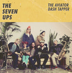 The Seven Ups - The Aviator/ Dash Tapper (7")